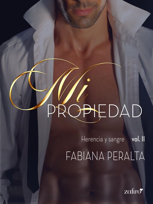 Title details for Mi propiedad. Herencia y sangre, Volume II by Fabiana Peralta - Available
